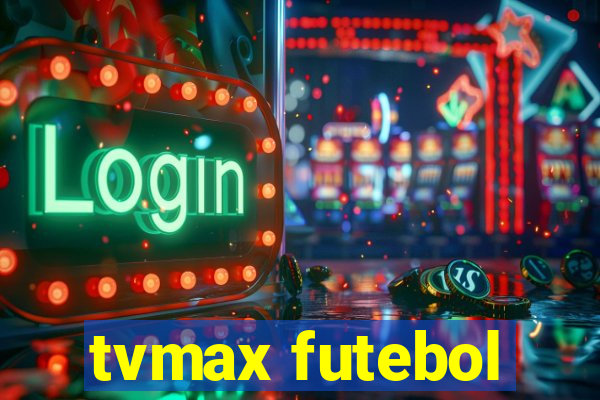 tvmax futebol